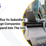 branch office vs subsidiary UAE comparison